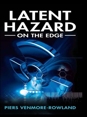 cover image of LATENT HAZARD: on the edge